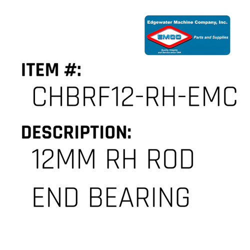 12Mm Rh Rod End Bearing - EMCO #CHBRF12-RH-EMCO