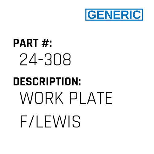 Work Plate F/Lewis - Generic #24-308