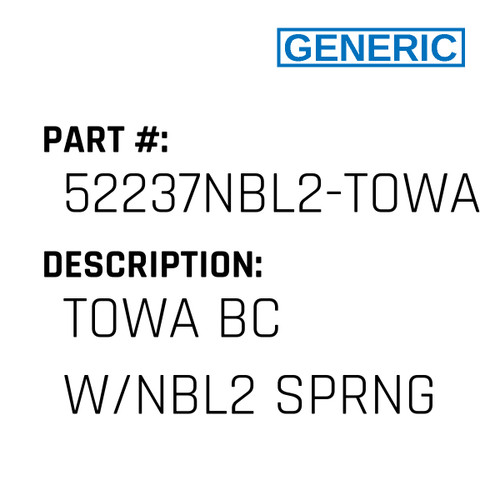 Towa Bc W/Nbl2 Sprng - Generic #52237NBL2-TOWA