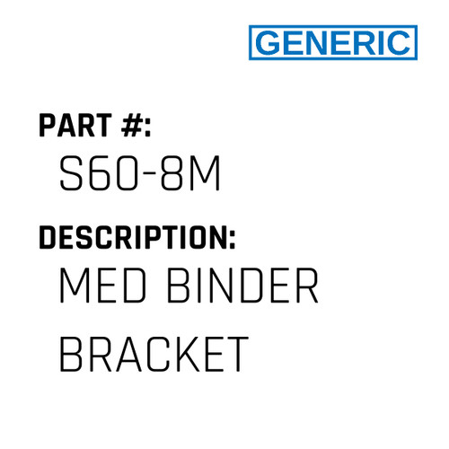 Med Binder Bracket - Generic #S60-8M