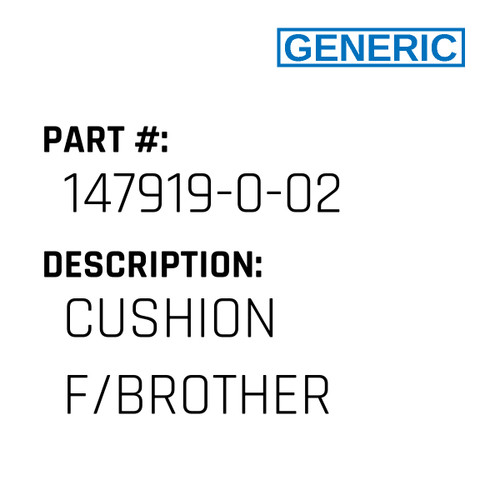 Cushion F/Brother - Generic #147919-0-02