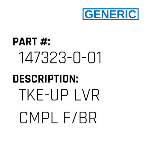 Tke-Up Lvr Cmpl F/Br - Generic #147323-0-01