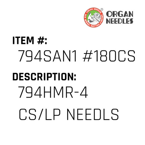 794Hmr-4 Cs/Lp Needls - Organ Needle #794SAN1 #180CS