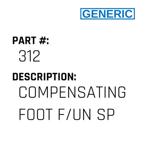 Compensating Foot F/Un Sp - Generic #312