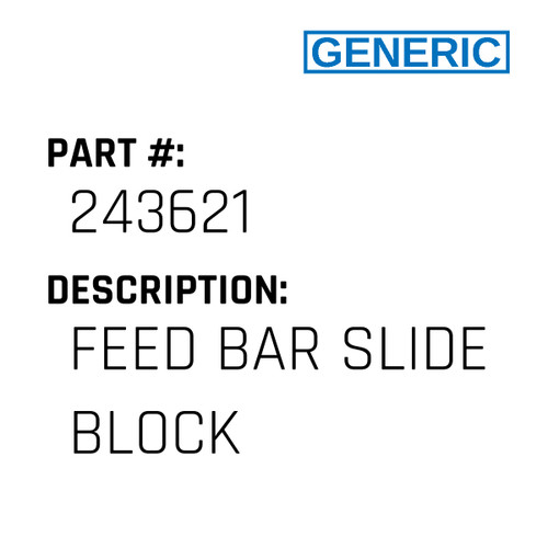 Feed Bar Slide Block - Generic #243621