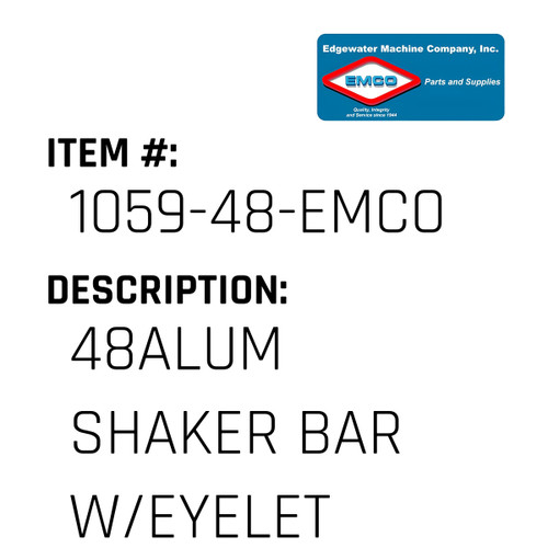 48Alum Shaker Bar W/Eyelet - EMCO #1059-48-EMCO