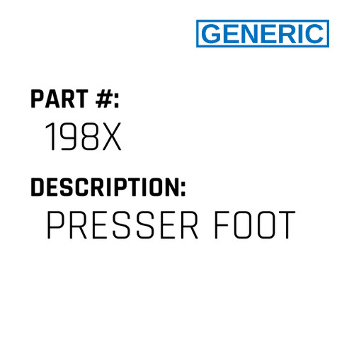 Presser Foot - Generic #198X