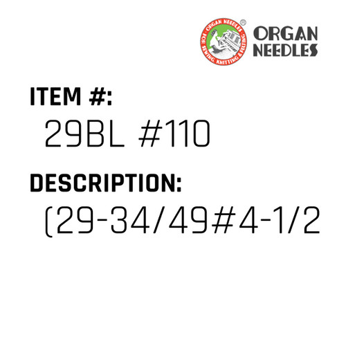 (29-34/49#4-1/2)Ndls - Organ Needle #29BL #110