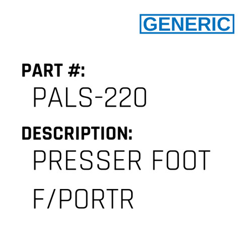 Presser Foot F/Portr - Generic #PALS-220