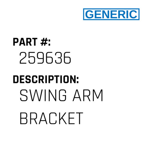 Swing Arm Bracket - Generic #259636