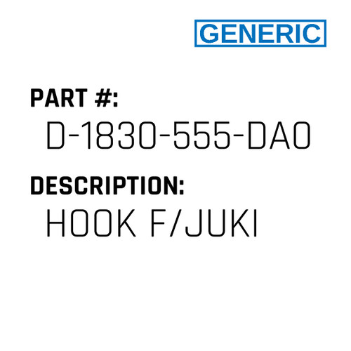 Hook F/Juki - Generic #D-1830-555-DA0