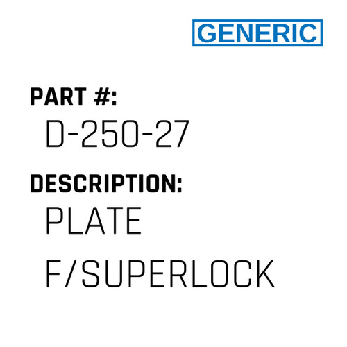 Plate F/Superlock - Generic #D-250-27