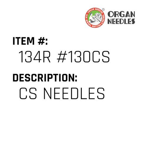 Cs Needles - Organ Needle #134R #130CS