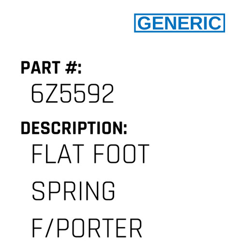 Flat Foot Spring F/Porter - Generic #6Z5592