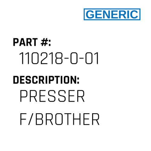 Presser F/Brother - Generic #110218-0-01