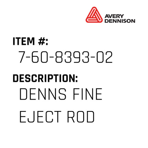 Denns Fine Eject Rod - Avery-Dennison #7-60-8393-02