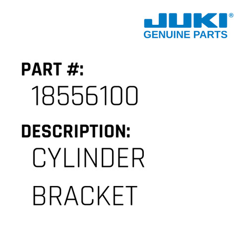 Cylinder Bracket - Juki #18556100 Genuine Juki Part