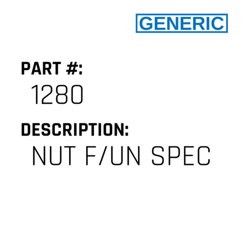 Nut F/Un Spec - Generic #1280