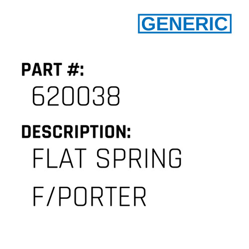 Flat Spring F/Porter - Generic #620038