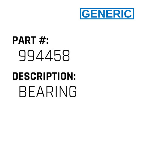 Bearing - Generic #994458