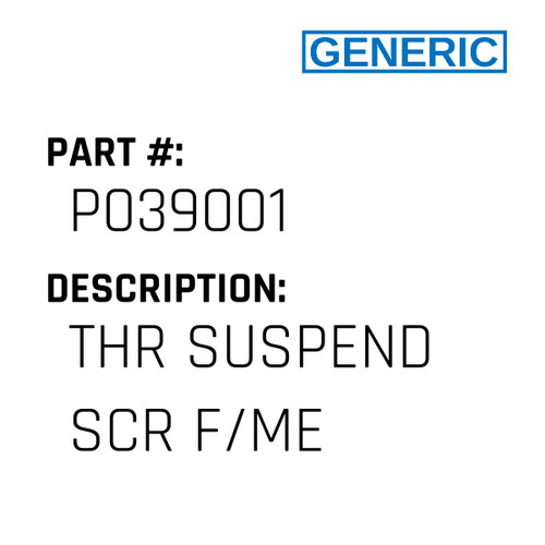 Thr Suspend Scr F/Me - Generic #P039001