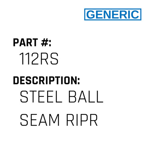 Steel Ball Seam Ripr - Generic #112RS