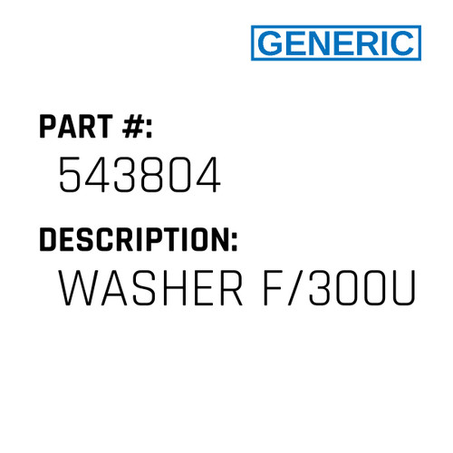 Washer F/300U - Generic #543804