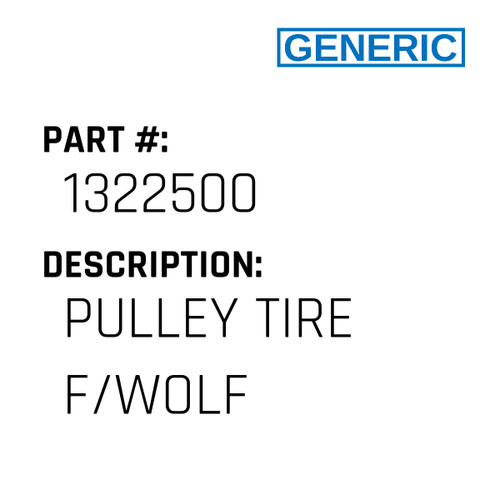 Pulley Tire F/Wolf - Generic #1322500