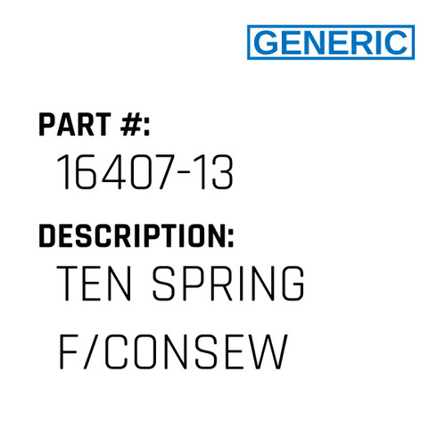 Ten Spring F/Consew - Generic #16407-13