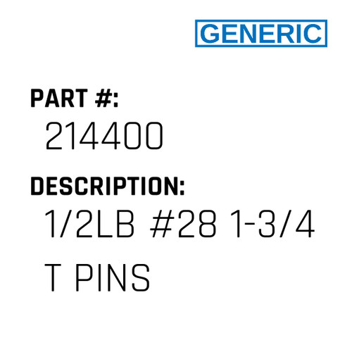 1/2Lb #28 1-3/4 T Pins - Generic #214400