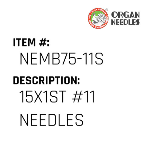 15X1St #11 Needles - Organ Needle #NEMB75-11S