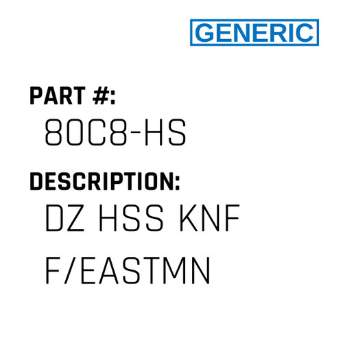 Dz Hss Knf F/Eastmn - Generic #80C8-HS