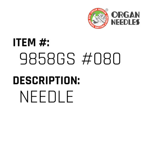 Needle - Organ Needle #9858GS #080