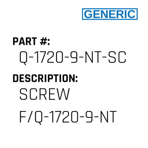 Screw F/Q-1720-9-Nt - Generic #Q-1720-9-NT-SC5/16