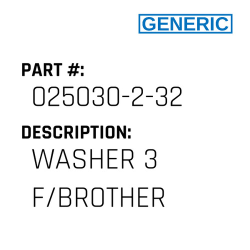 Washer 3 F/Brother - Generic #025030-2-32