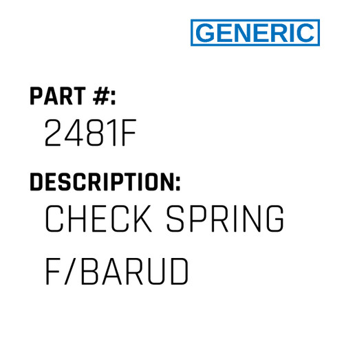 Check Spring F/Barud - Generic #2481F