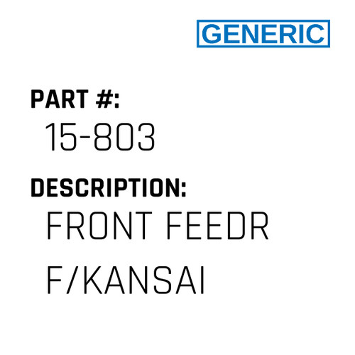 Front Feedr F/Kansai - Generic #15-803