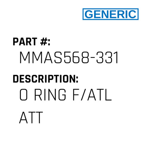 O Ring F/Atl Att - Generic #MMAS568-331