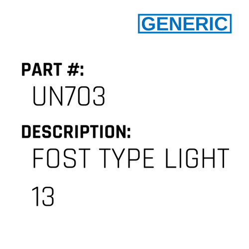 Fost Type Light 13 - Generic #UN703