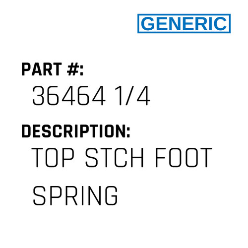 Top Stch Foot Spring - Generic #36464 1/4