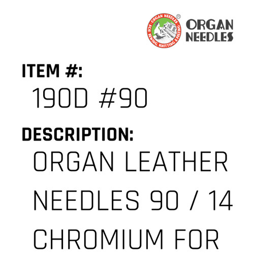 Organ Leather Needles 90 / 14 Chromium For Industrial Sewing Machines - Organ Needle #190D #90