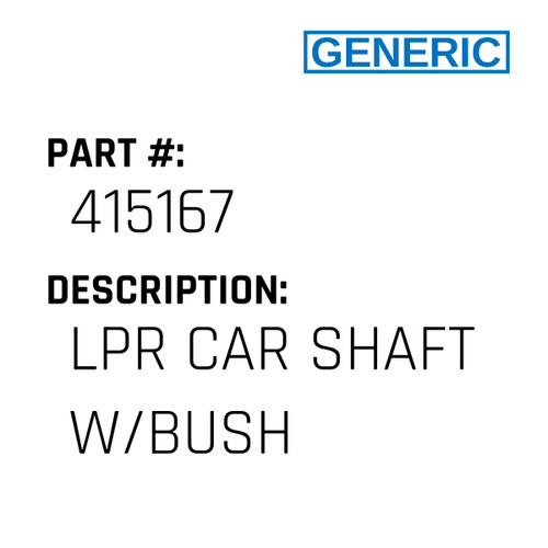 Lpr Car Shaft W/Bush - Generic #415167