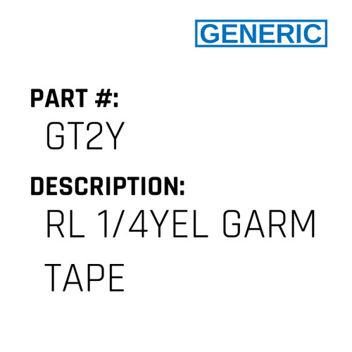 Rl 1/4Yel Garm Tape - Generic #GT2Y