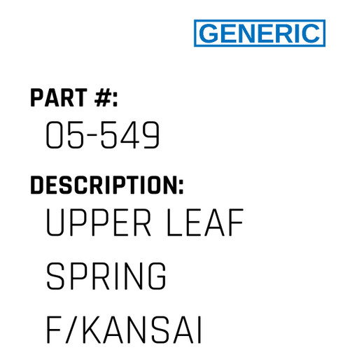 Upper Leaf Spring F/Kansai - Generic #05-549