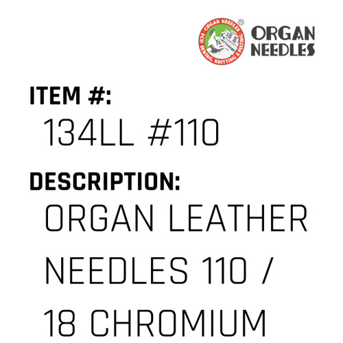 Organ Leather Needles 110 / 18 Chromium For Industrial Sewing Machines - Organ Needle #134LL #110