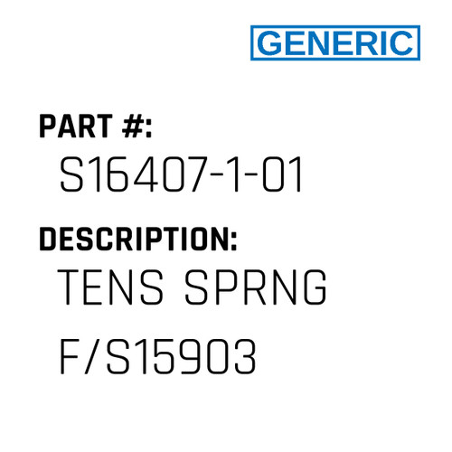 Tens Sprng F/S15903 - Generic #S16407-1-01