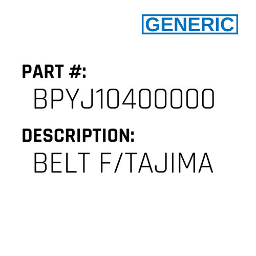 Belt F/Tajima - Generic #BPYJ10400000