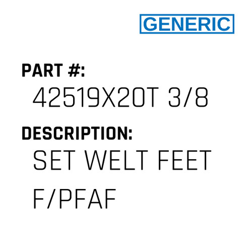 Set Welt Feet F/Pfaf - Generic #42519X20T 3/8