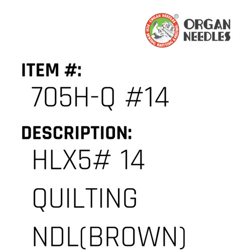 Hlx5# 14 Quilting Ndl(Brown) - Organ Needle #705H-Q #14