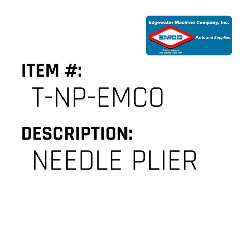 Needle Plier - EMCO #T-NP-EMCO